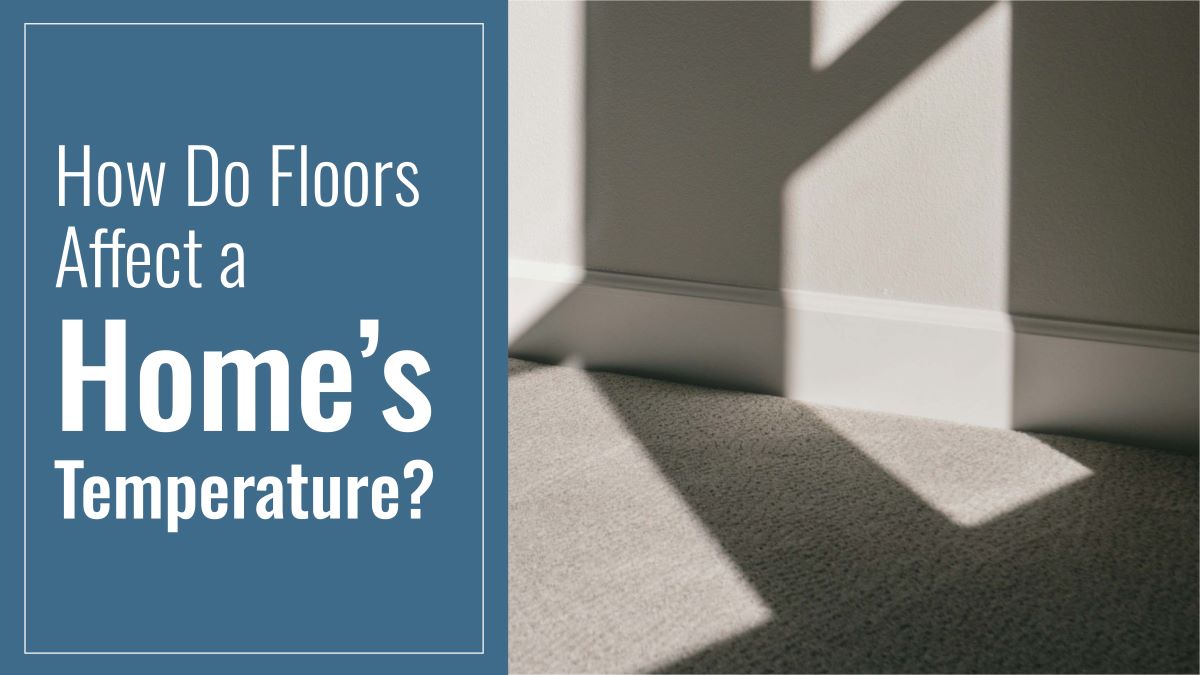 shadows cast in the corner of a room text reads How do floors affect a home's temperature